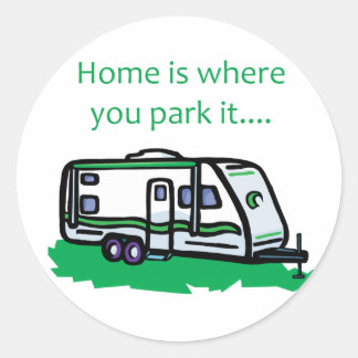 Home is where you park it. classic round sticker