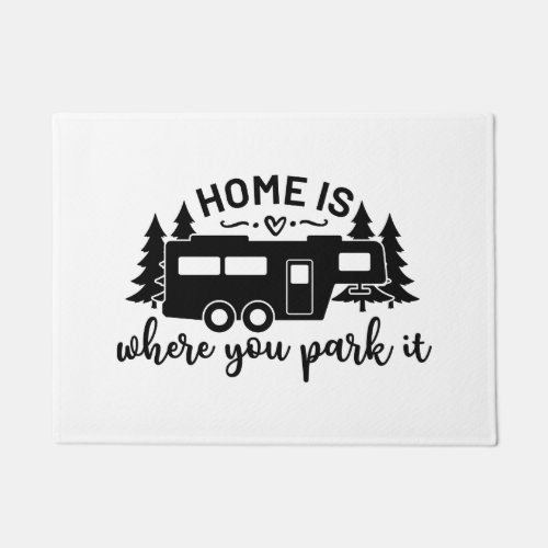 Home Is Where You Park It Doormat