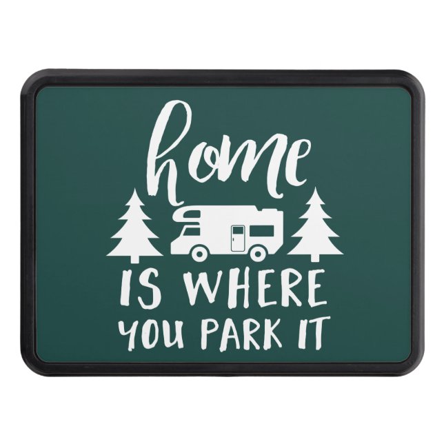 Home Is Where You Park It Hitch Cover (Front)