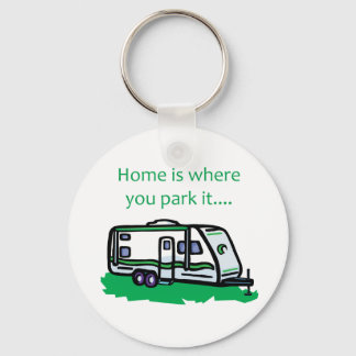 Home is where you park it. keychain