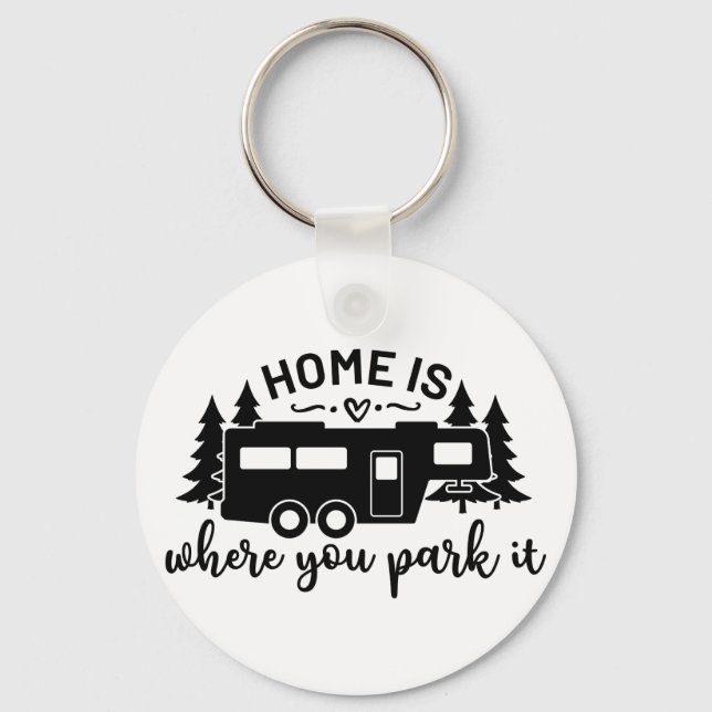 Home Is Where You Park It Keychain (Front)
