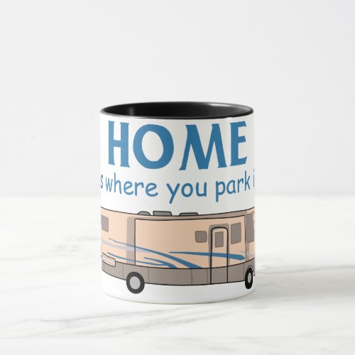 Home is Where You Park It Mug