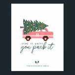 Home Is Where You Park It Pink Van Christmas Tree Poster<br><div class="desc">Celebrate the magical and festive holiday season with our custom holiday posters. The design features our typographic design " Home Is Where You Park it" with a fun pink girly retro vintage van carrying a Christmas tree. Christmas holly add a festive look design. Customized with your monogram initial placed on...</div>