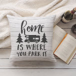 Home Is Where You Park It Throw Pillow<br><div class="desc">Add a rustic touch to your RV or camper with this cute throw pillow bearing the saying "home is where you park it" in gray lettering on a striped white wood-look background. A perfect gift for camping lover or RVing enthusiast, square throw pillow features a fun camping quote in hand...</div>