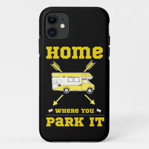 HOME IS WHERE YOU PARK IT van life iPhone 11 Case