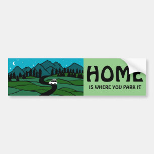 HOME IS WHERE YOU PARK IT Vanlife Camping RVing  Bumper Sticker
