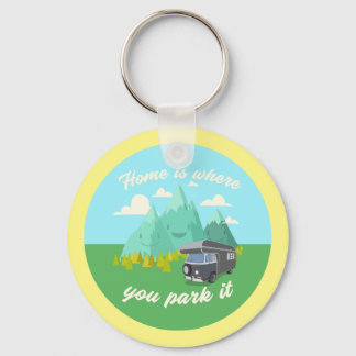 Home is where you park it - Vanlife graphic #4 Keychain