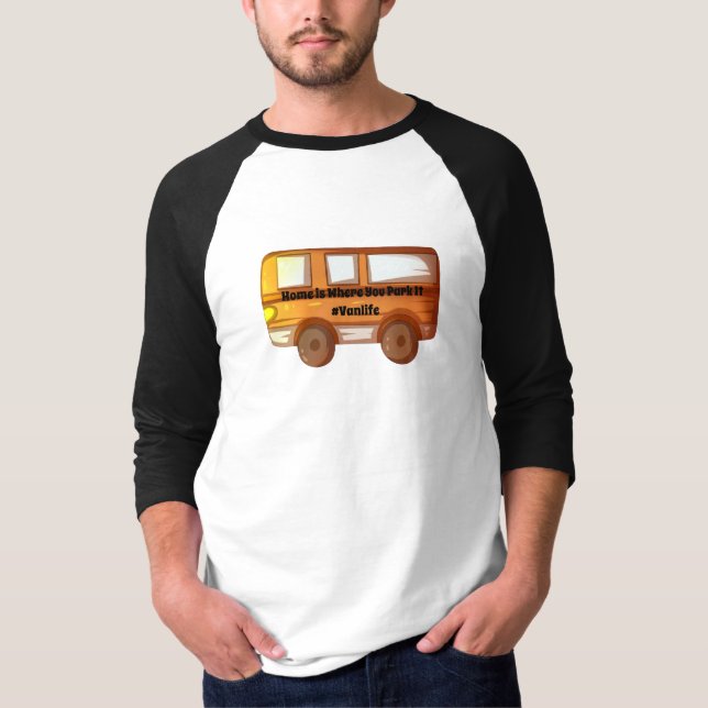 Home is Where You Park It #Vanlife T-Shirt (Front)
