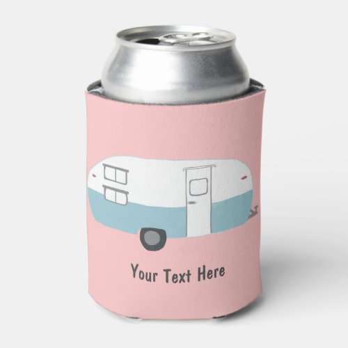 HOME IS WHERE YOU PARK IT vintage trailer CUSTOM Can Cooler