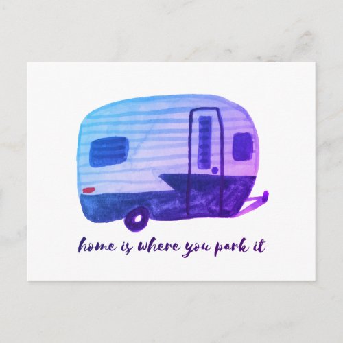 HOME IS WHERE YOU PARK Watercolor Camper Trailer Postcard