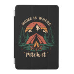 home is where you pitch it shirt, camping t-shirt iPad mini cover