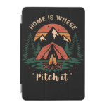 home is where you pitch it shirt, camping t-shirt iPad mini cover