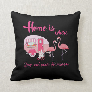 Home Is Where You Put Your Flamingos Custom Gift Throw Pillow