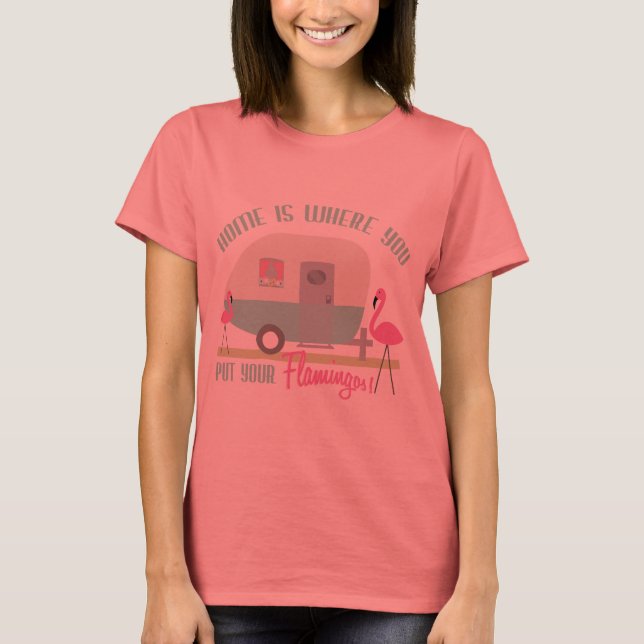 Home Is Where You Put Your Flamingos Retro Trailer T-Shirt (Front)
