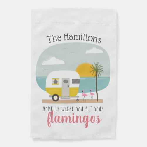 Home Is Where You Put Your Flamingos Yellow Camper Garden Flag