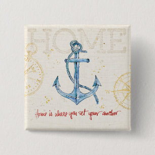 Home is Where You Set Your Anchor Pinback Button
