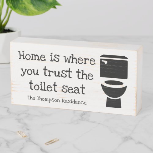Home is where you trust the toilet seat bathroom wooden box sign