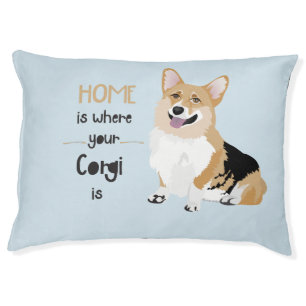 HOME IS WHERE YOUR CORGI IS - CUTE DOG PUPPY PET BED