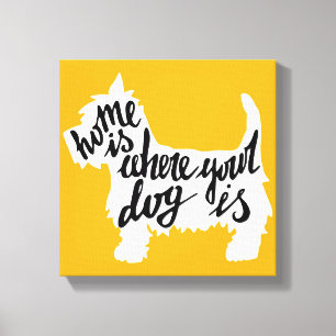 Home Is Where Your Dog Is Canvas Print