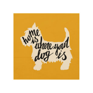 Home Is Where Your Dog Is Wood Wall Decor