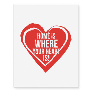 Home is where your heart is temporary tattoos