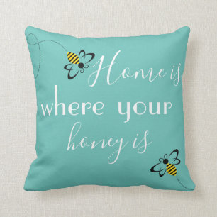 Home is Where Your Honey Is, Bee Themed Decor Throw Pillow