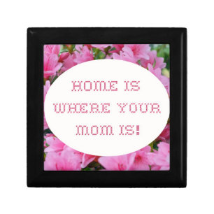 Home is where your Mom is! Jewelry Box