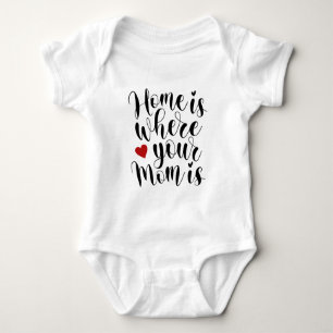 Home is Where Your Mom is Mother's Day Bodysuit