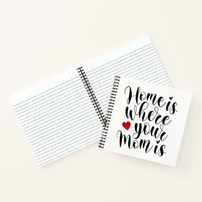 Home is Where Your Mom is Mother's Day | Notebook (Inside)