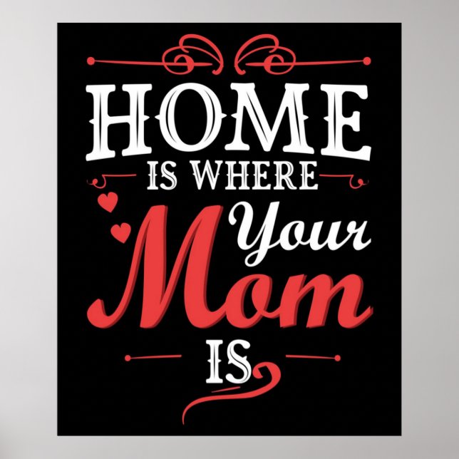 Home Is Where Your Mom Is Poster (Front)