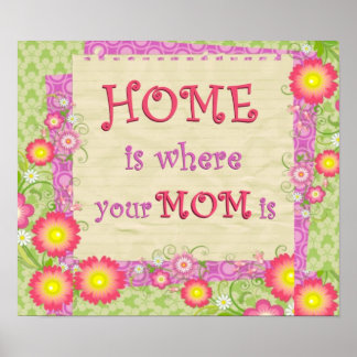 Home Is Where Your Mom Is Print