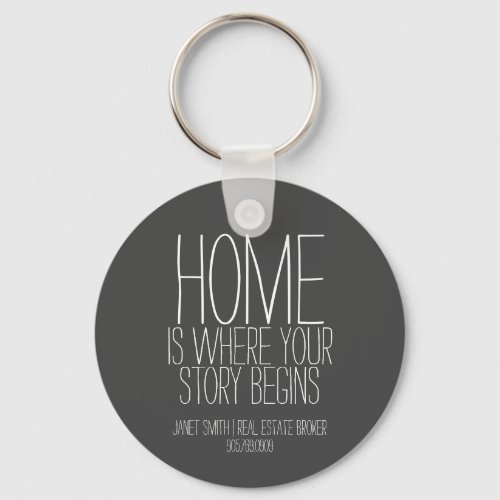 Home is Where Your Story Begins Real Estate Agent Keychain
