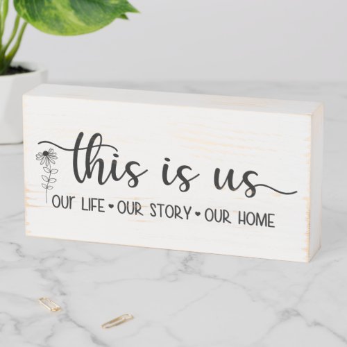 Home Is Where Your Story Is Wood Box Sign