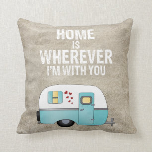Home is Wherever I'm With You Camper Trailer Throw Pillow