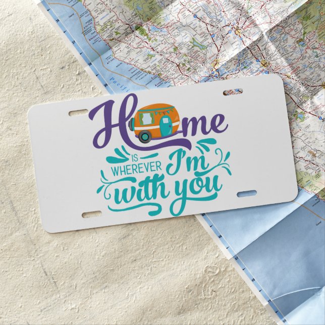 Home is Wherever I'm with you - Cute Retro Camper License Plate (In Situ)