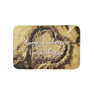 Home is Wherever I'm with You Quote Sand Heart Bath Mat