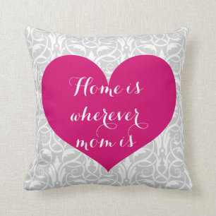 Home is Wherever mom is - Heart and Damask Throw Pillow