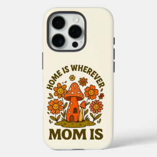 Home Is Wherever Mom Is Mothers Day iPhone 16 Pro Case