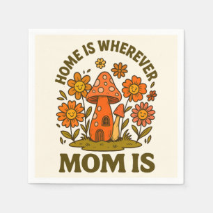 Home Is Wherever Mom Is Mothers Day Napkins