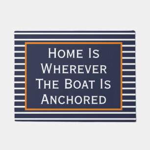 Home Is Wherever The Boat Is Anchored Doormat