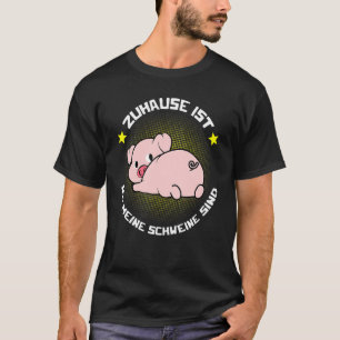 Home Is Wo My Pigs Are For Farmers & Farmers T-Shirt