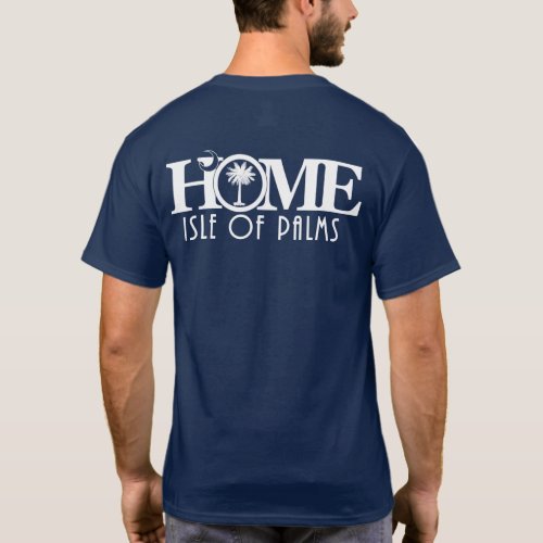 HOME Isle of Palms SC back print T_Shirt