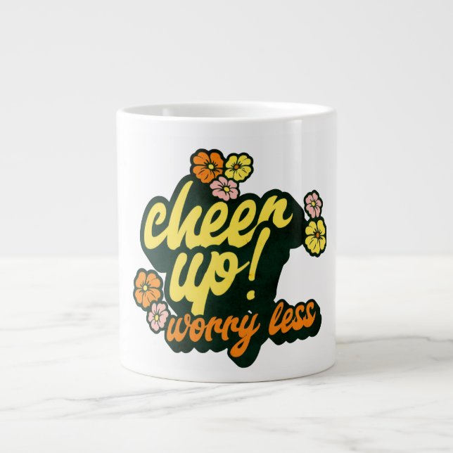 HOME/KITCHEN CHEER UP WORRY LESS SPECIALTY MUG  (Front)