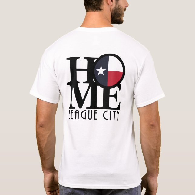 HOME League City Texas T-Shirt (Back)