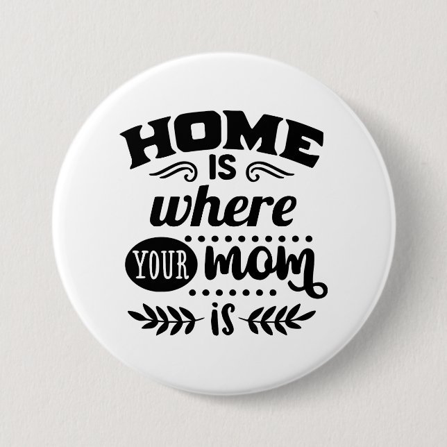 Home Mom Button (Front)