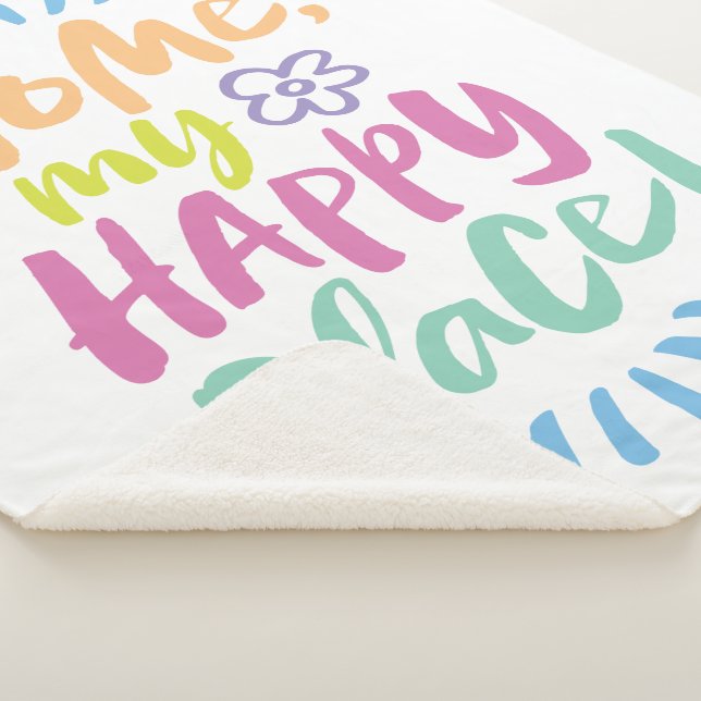 HOME my Happy Place!  Shelter in Place - Homebody Sherpa Blanket (3/4)