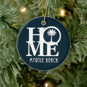HOME Myrtle Beach South Carolina Ceramic Ornament
