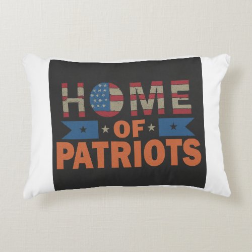 Home of Patriots  Accent Pillow