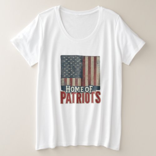 Home of Patriots Plus Size T_Shirt