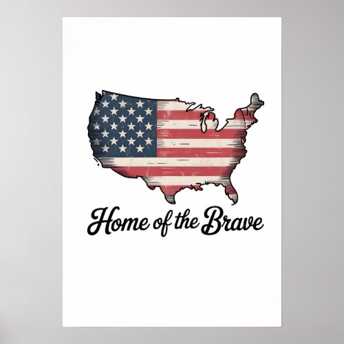 Home of the Brave 4th of July Patriotic Poster
